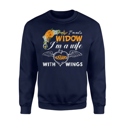 I'm Not A Widow I'm A Wife With Husband Wings Sweatshirt