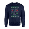 All I Want For Christmas Is Wine Funny Sweatshirt