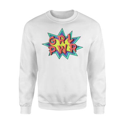 GRL PWR Girl Power Comic Book Feminist Equality Top Sweatshirt