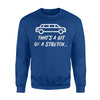 Funny Limo Driver Bit Of A Stretch Joke Chauffeur Gift Sweatshirt