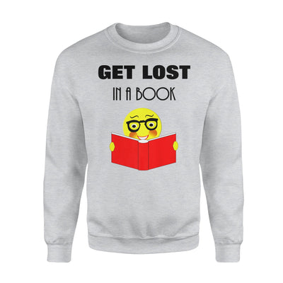 Get Lost In A Book Cute Book Lovers Gift Sweatshirt