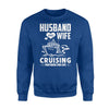 Husband Wife Cruising Partner Funny Sweatshirt