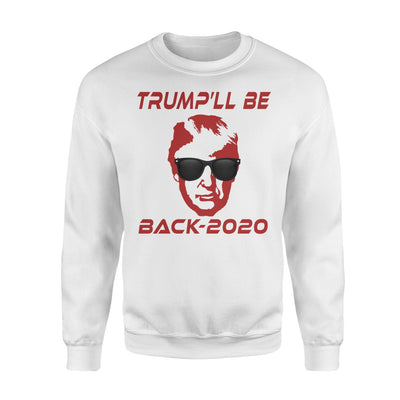 Trump Will Be Back 2020 Sweatshirt