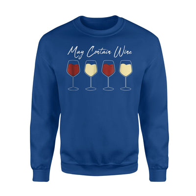 Funny Wine May Contain Wine Gift Sweatshirt