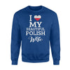 I Love My Beautifull Polish Wife Sweatshirt