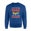 Easter Egg Hunt   Kids, Hand Over Eggs No One Hurt Fleece Sweatshirt