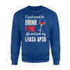 I Just Want To Drink Wine And Pet My Lhasa Apso GS1 Sweatshirt