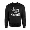 Girls Women Football Classy Until Kickoff Sweatshirt