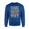 I'm Already Taken By A February Guy Funny Wife Gift Sweatshirt