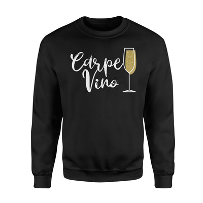 Carpe Vino Carpe Diem Parody Funny Wine Drinker Sweatshirt