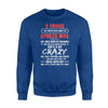 3 Things You Should Know About My Spoiled Wife Sweatshirt