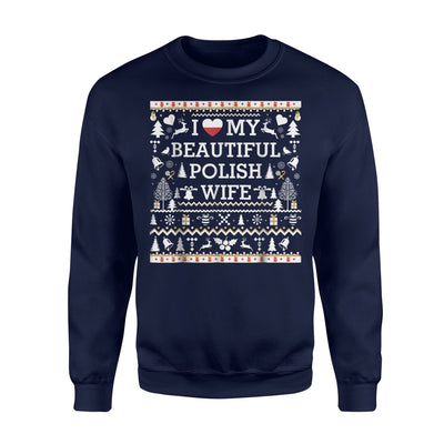 I Love My Beautifull Polish Wife Christmas For Husband Sweatshirt