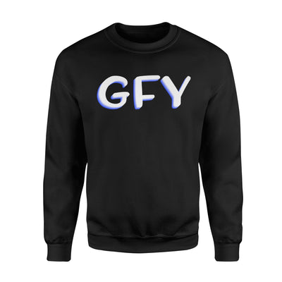 Gfy Funny Adult Saying Joke Gift For Women Sweatshirt