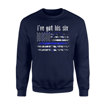 I've Got His Six Thin Blue Line Flag Police Wife Sweatshirt