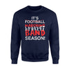 It's Marching Band Not Football Season Funny Awesome Gift Sweatshirt