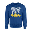 Chilling With My Peeps   Funny Easter Gift Men Women  Fleece Sweatshirt