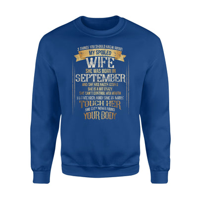 3 Thing My Spoiled Wife Born In September Sweatshirt