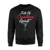 Full Of Christmas Spirit For Wine Lovers Sweatshirt