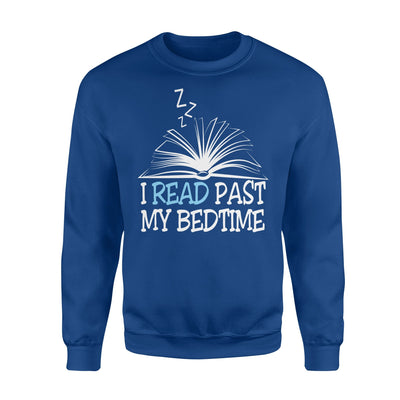 I Read Past My Bedtime Funny Book Reading Sweatshirt