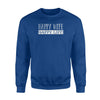 Happy Wife Happy Life Slogan Sweatshirt