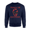 Trump Will Be Back 2020 Sweatshirt