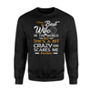 I Have The Best Wife In The World But She Is A Bitch  Crazy Sweatshirt