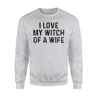 I Love My Witch Of A Wife  Funny Halloween Couples Sweatshirt