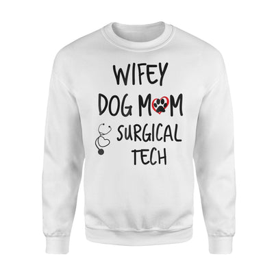 Cute Surgical Tech Mom Wife Gift Sweatshirt