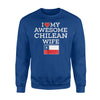 I Love My Awesome Chilean Wife Flag Heart For Husband Sweatshirt