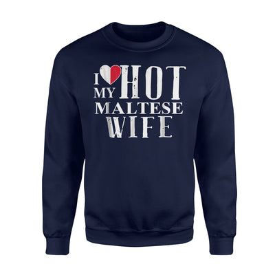 I Love My Hot Maltese Wife Malta Sweatshirt