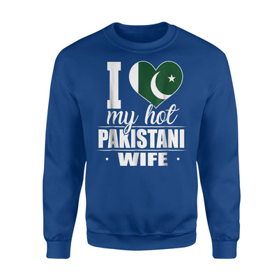 I Love My Hot Pakistani Wife Pakistan Sweatshirt