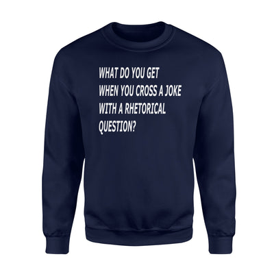 Funny Novelty Joke Rhetorical Question Nerd Sweatshirt