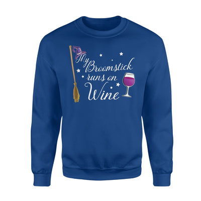 Halloween Wine My Broomstick Runs On Wine Sweatshirt