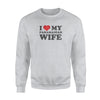 I Love My Panamanian Wife Heart Sweatshirt