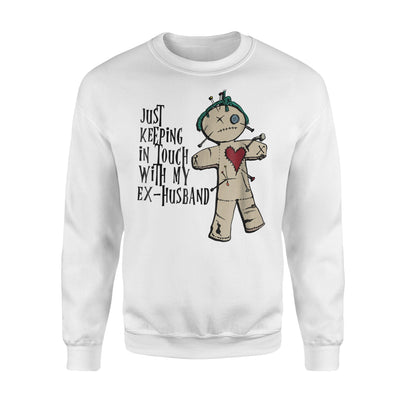 Keeping In Touch With My Ex-husband, Awesome Design Sweatshirt