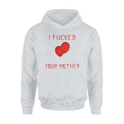 I Fucked Your Mother Scary Hoodie