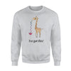 Giraffe Wine Giraffe Gift, Fun Giraffe And Wine Sweatshirt