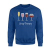 Funny Womens Wine Drinking  Group Therapy Sweatshirt