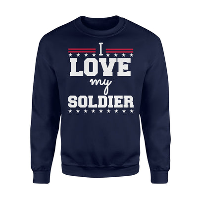 I Love My Soldier Military Wife, Husband, Spouse Sweatshirt