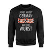 Jokes About German Sausage Are The Wurst Sweatshirt