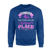 Ain't A Man Alive That Could Take My Husband's Place Sweatshirt