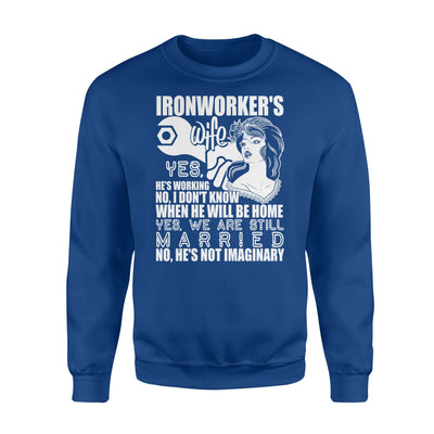 Ironworker's Wife, We Are Still Married Sweatshirt