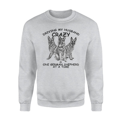 Driving My Husband Crazy One German At A Time German Sweatshirt