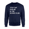 Funny Find Me In The Book Club Reading Lit Sweatshirt