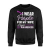 I Wear Purple For My Wife Lupus Awareness Sweatshirt