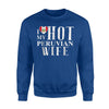 I Love My Hot Peruvian Wife Peru Sweatshirt