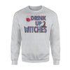 Funny Drink Up Witches Wine Glass Halloween Drinking Sweatshirt