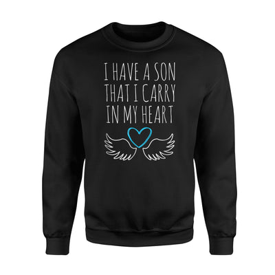 I Have A Son That I Carry In My Heart Sweatshirt