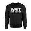 Geology Gift Geologist Humor Pun Joke Sweatshirt