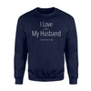 I Love When My Husband Take A Nap Funny Sleep Sweatshirt